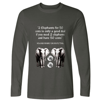 2 Elephants for 50 Cents Long Sleeve T-Shirt