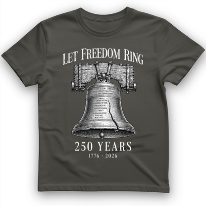 Let Freedom Ring 250 T-Shirt