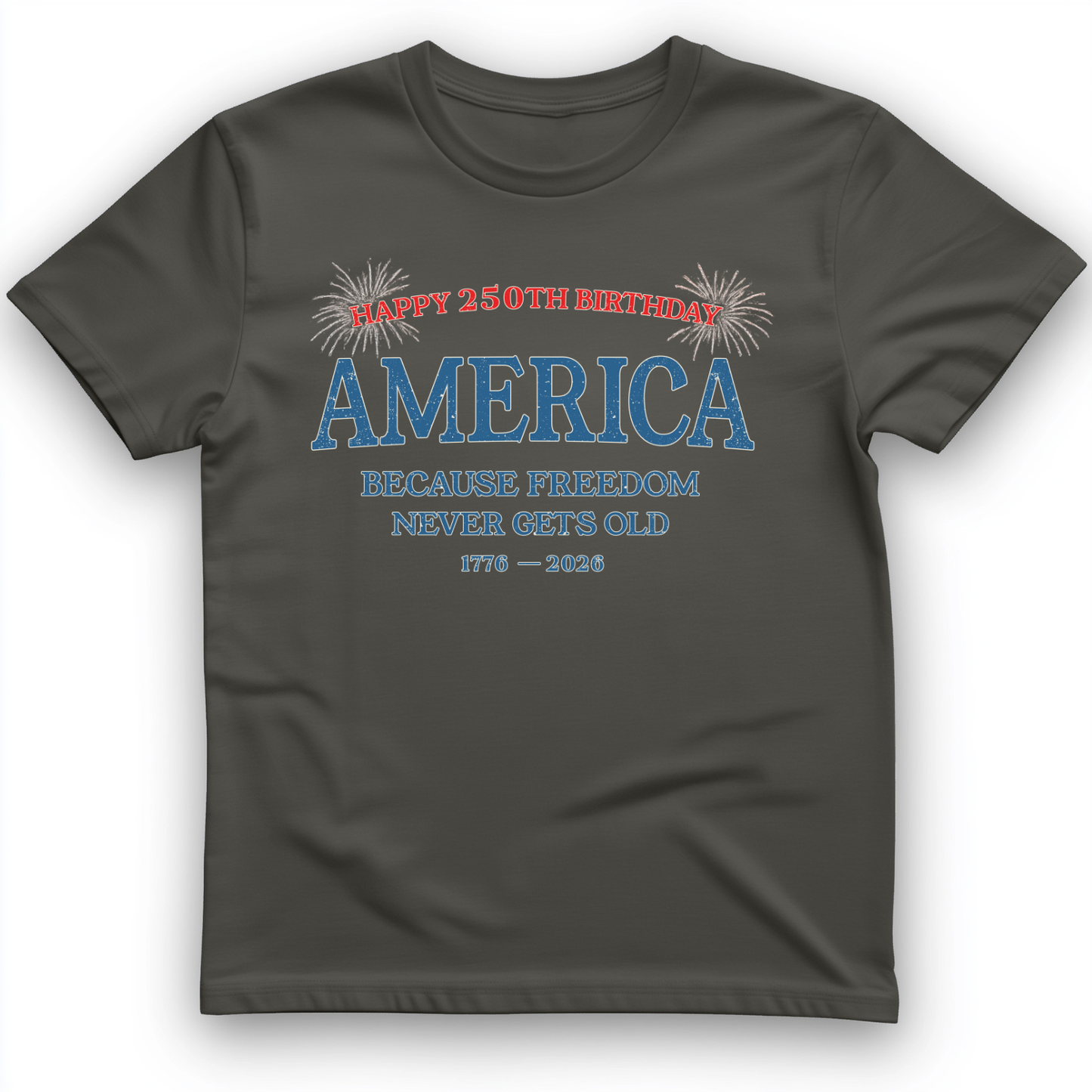 Freedom Never Gets Old T-Shirt