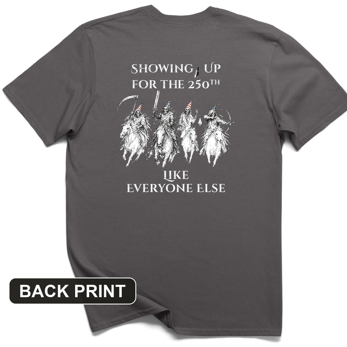 4 Horsemen 250th Back Print T-Shirt