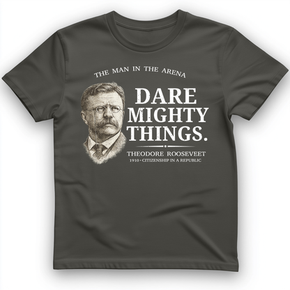 Dare Mighty Things T-Shirt