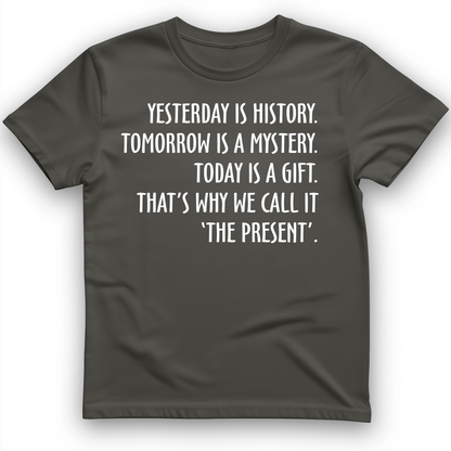 Yesterday Is History T-Shirt