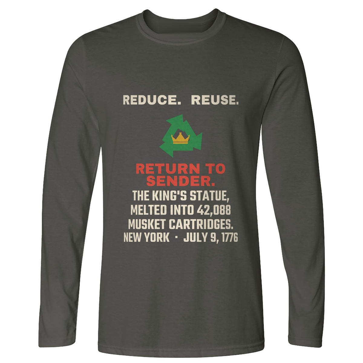 Return To Sender King's Statue 1776 Long Sleeve T-Shirt