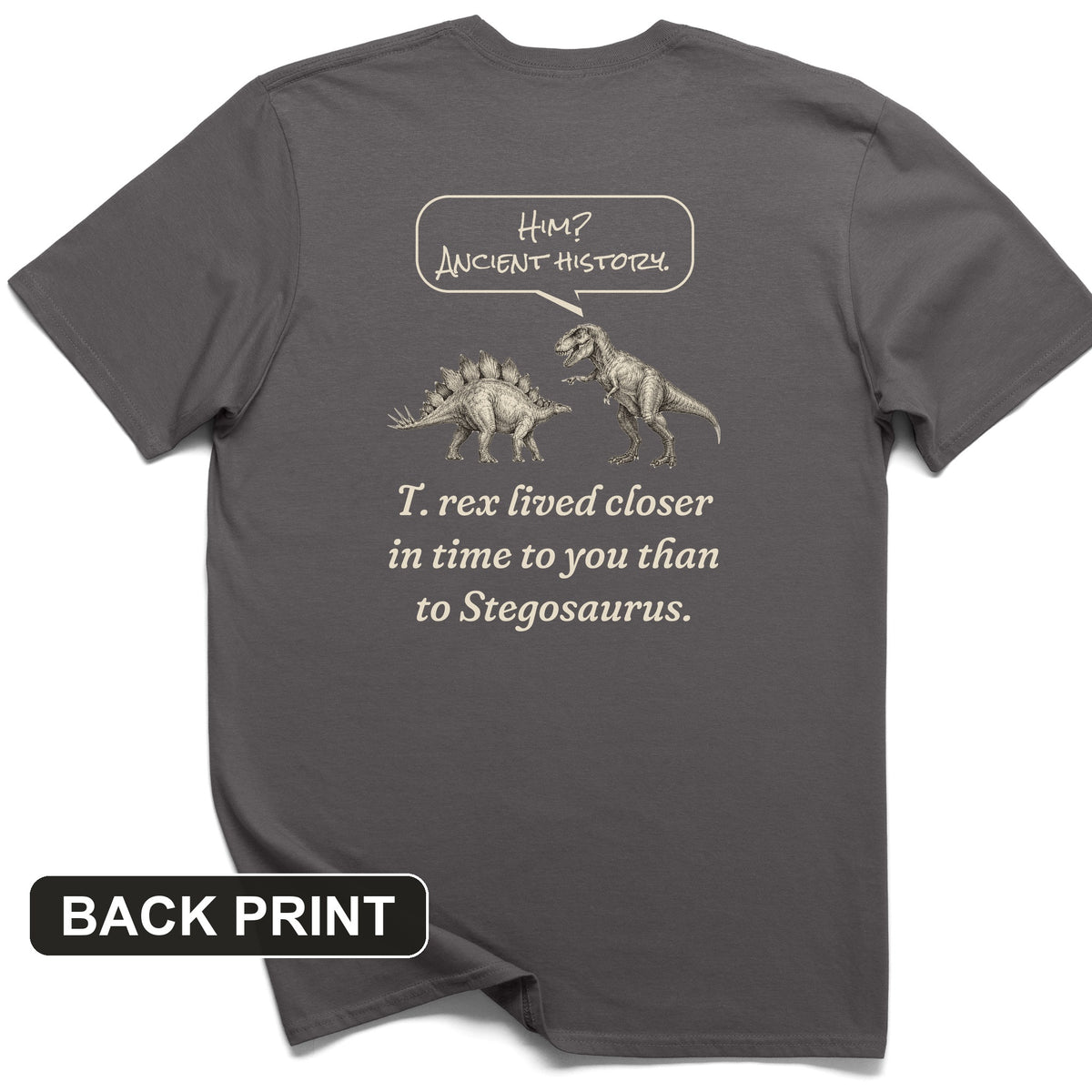 Ancient History T Rex Back Print T-Shirt