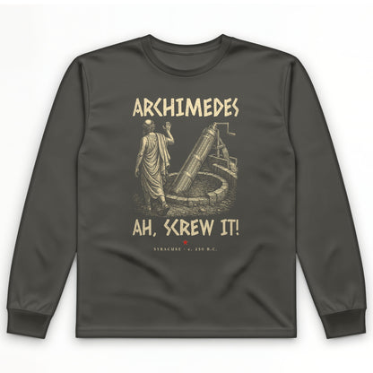 Archimedes Screw It Long Sleeve T-Shirt