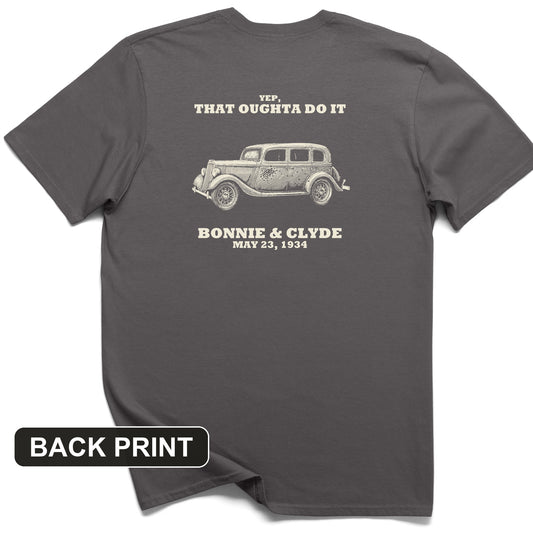Bonnie and Clyde - That Oughta Do It Back Print T-Shirt