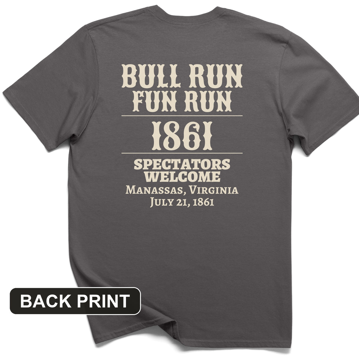 Bull Run Fun Run 1861 Back Print T-Shirt