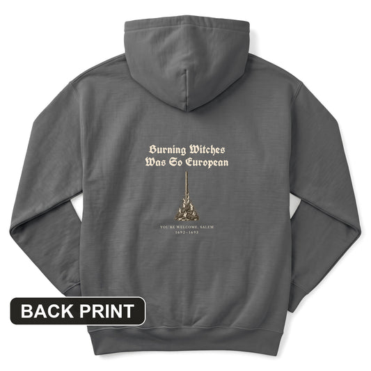 Burning Witches So European Back Print Hoodie