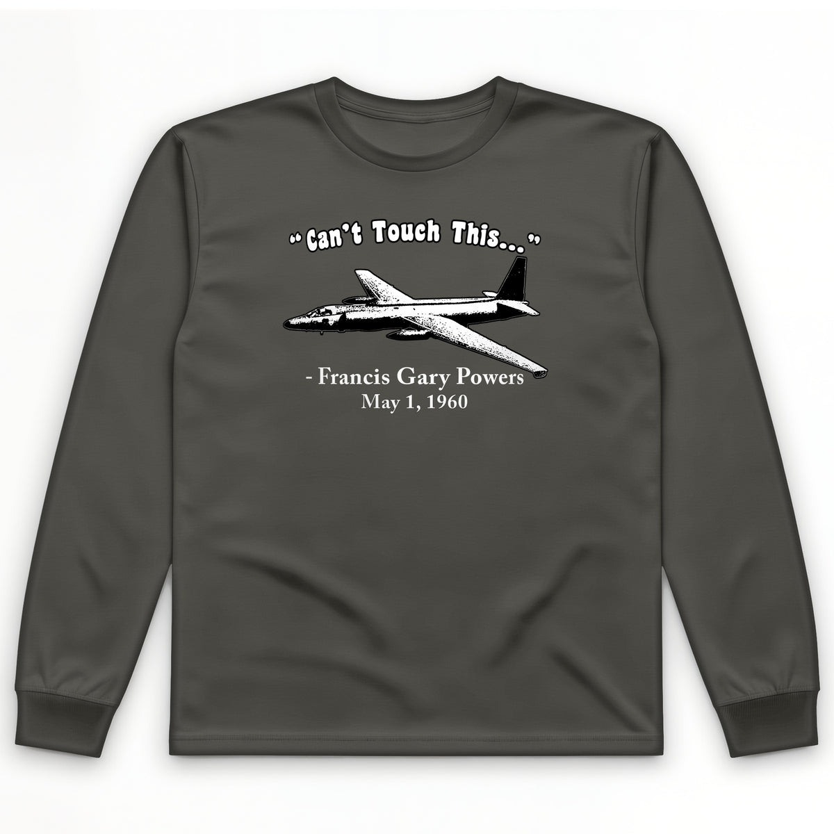 Can't Touch This Long Sleeve T-Shirt