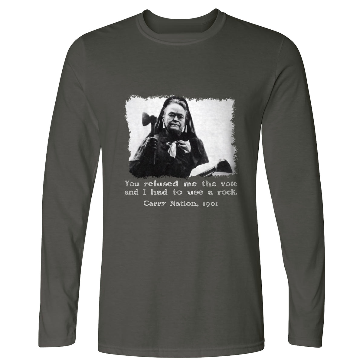 Carry Nation Long Sleeve T-Shirt