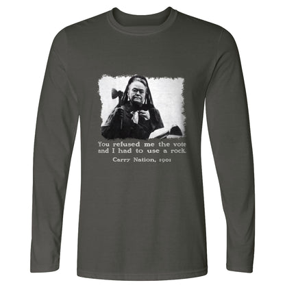 Carry Nation Long Sleeve T-Shirt