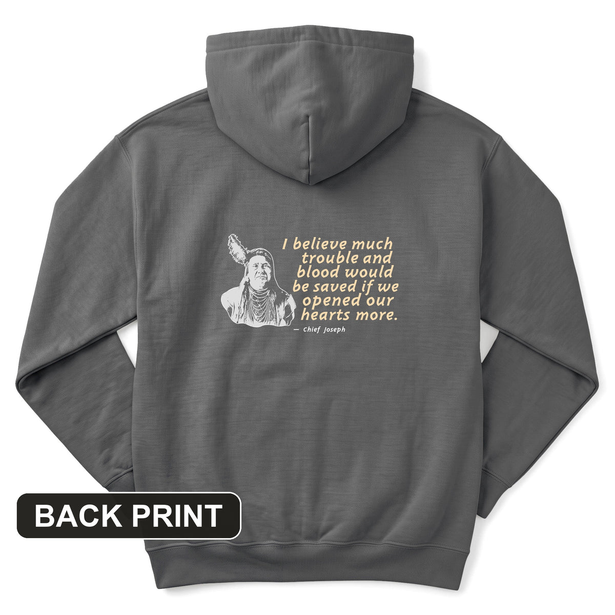 Chief Joseph Open Hearts Back Print Hoodie