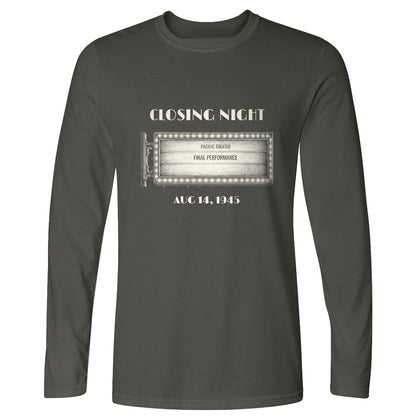 Closing Night 1945 Long Sleeve T-Shirt