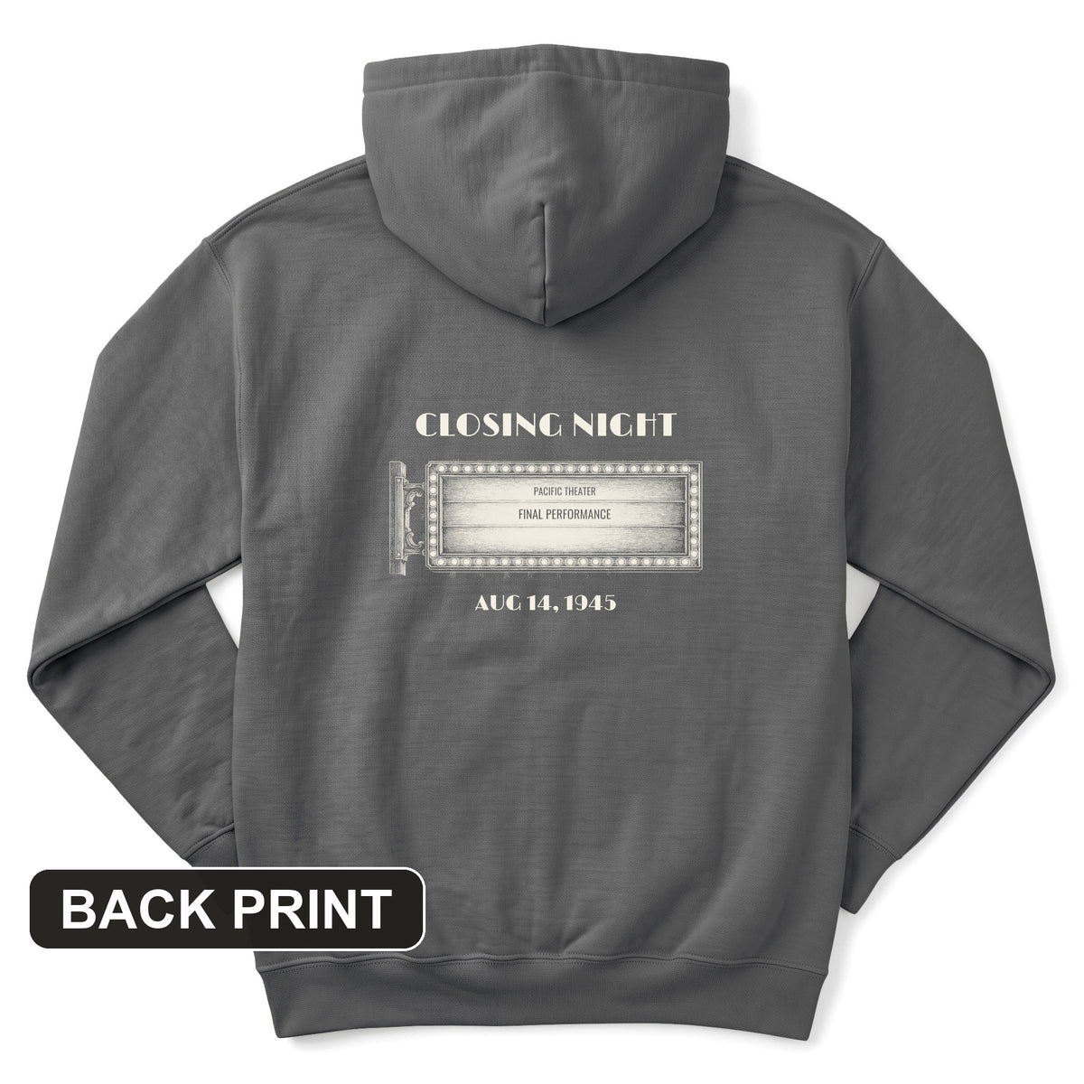 Closing Night 1945 Back Print Hoodie