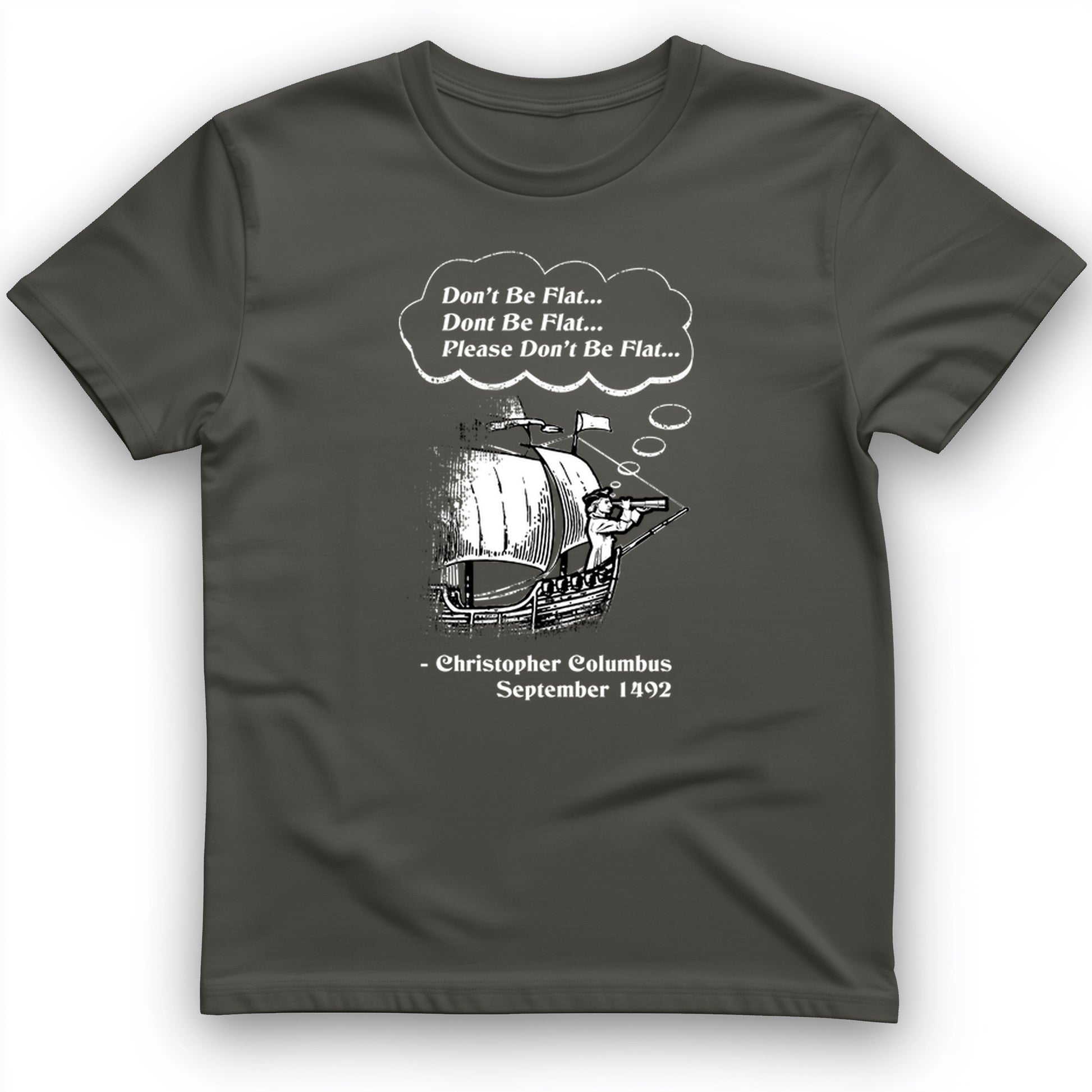 Columbus Don't Be Flat T-Shirt