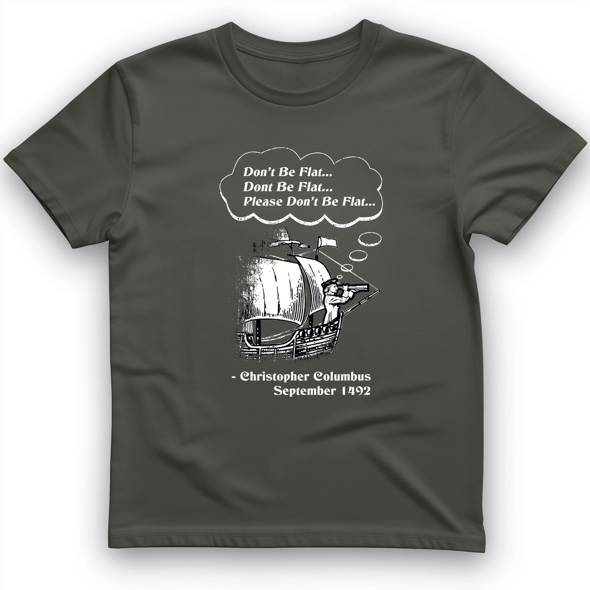 Columbus Don't Be Flat T-Shirt