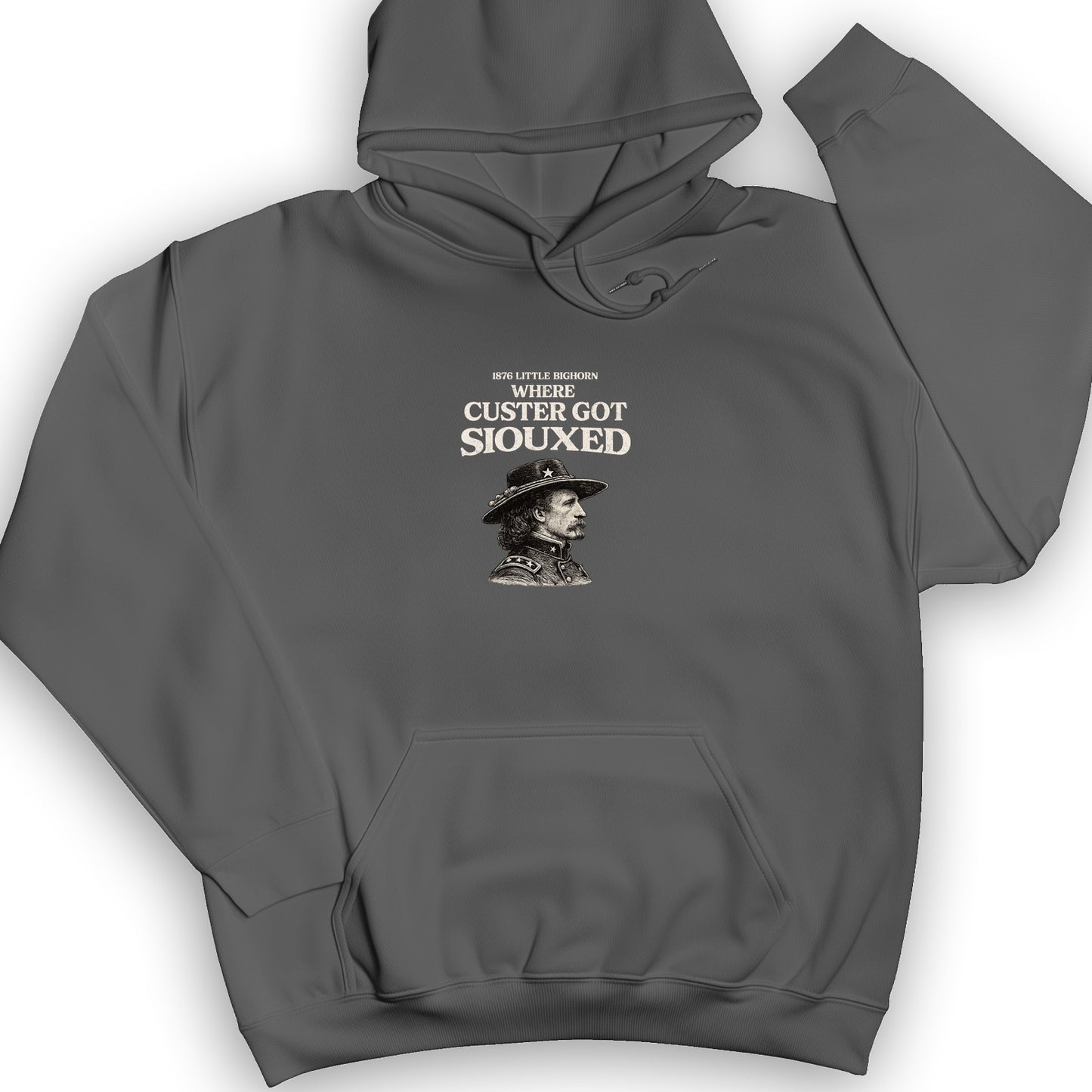 Custer Got Siouxed Hoodie
