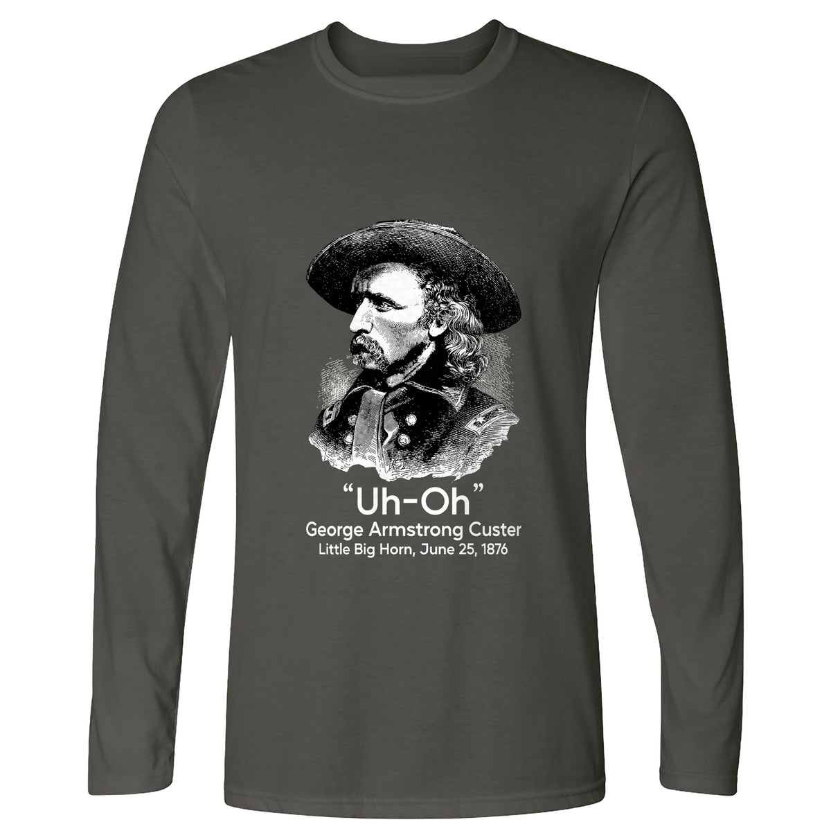 Custer Uh-Oh Long Sleeve T-Shirt