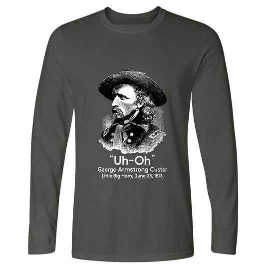 Custer Uh-Oh Long Sleeve T-Shirt