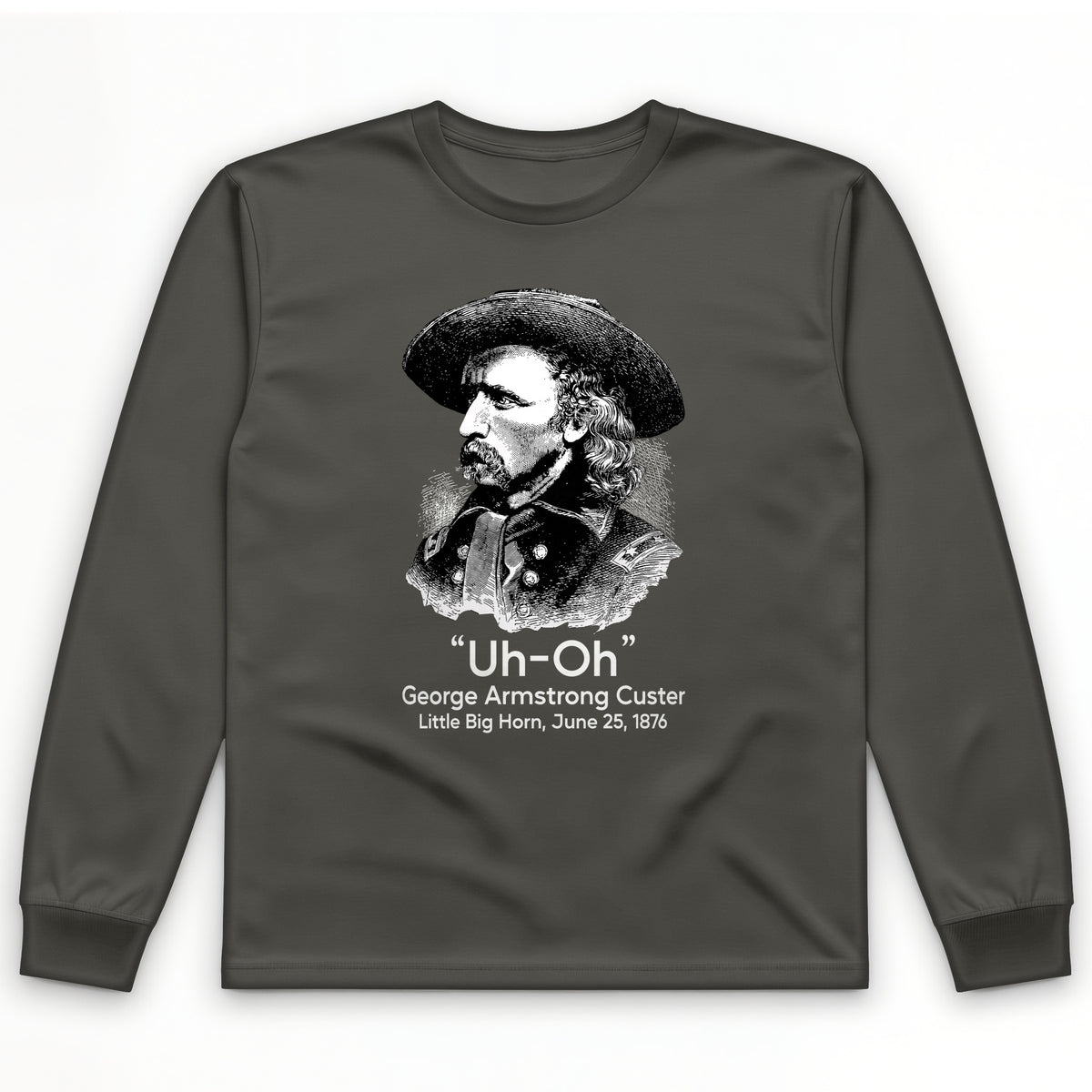 Custer Uh-Oh Long Sleeve T-Shirt