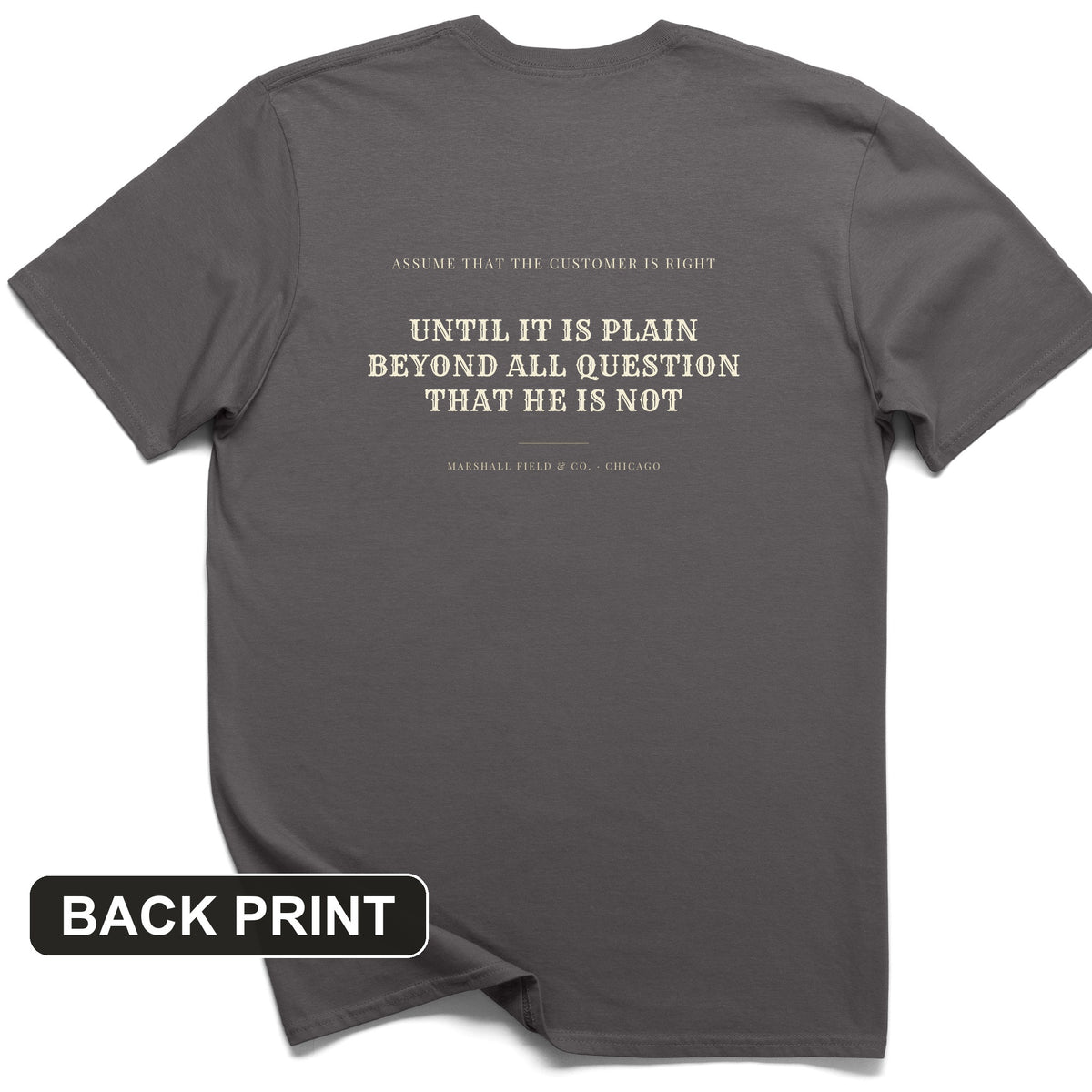 Customer Is Always Right Until Back Print T-Shirt