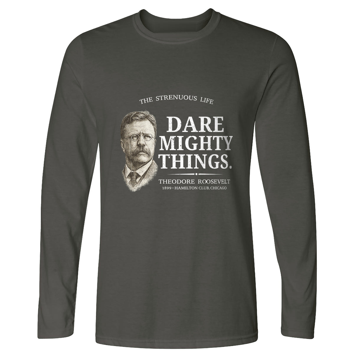 Dare Mighty Things Long Sleeve T-Shirt