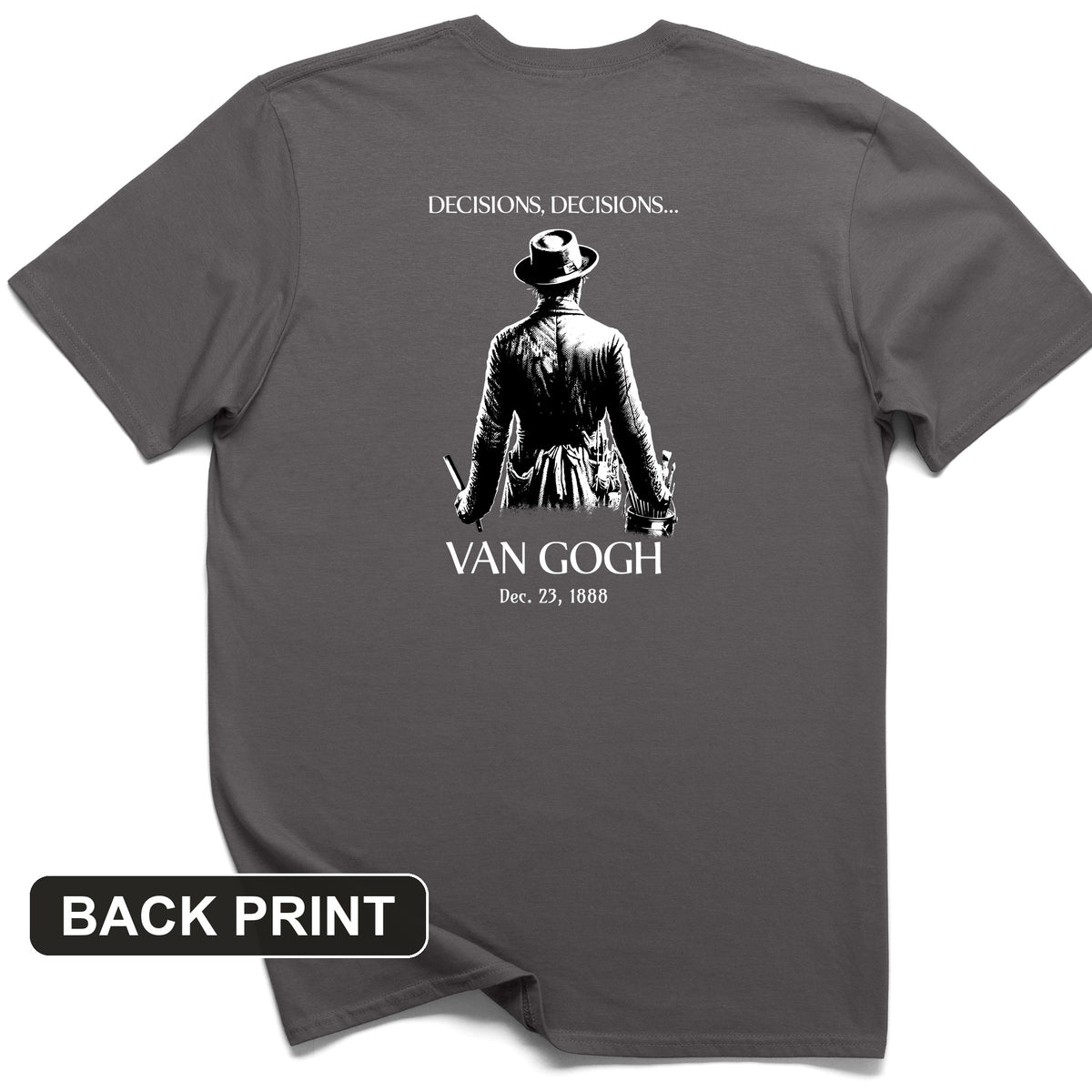 Decisions Van Gogh Back Print T-Shirt