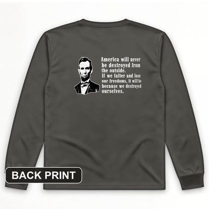 Destroyed Ourselves Lincoln Back Print Long Sleeve T-Shirt