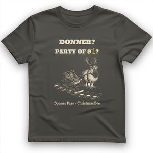 Donner Reindeer Party Of One T-Shirt