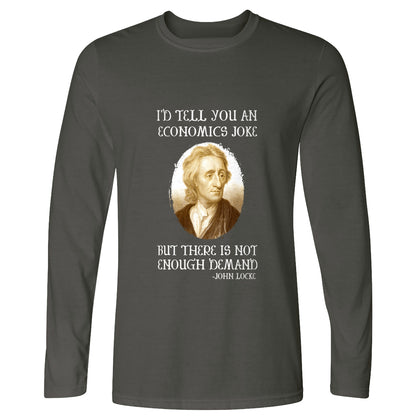 Economics Joke Long Sleeve T-Shirt