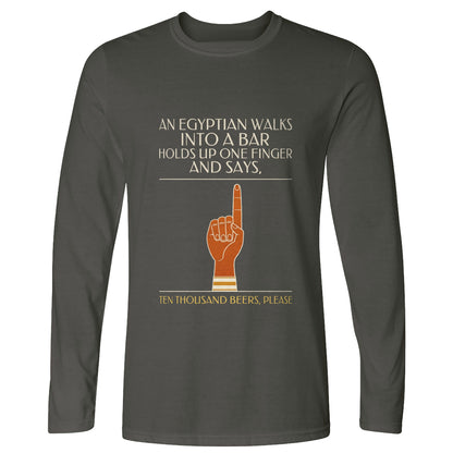 Egyptian Walks Into A Bar Long Sleeve T-Shirt