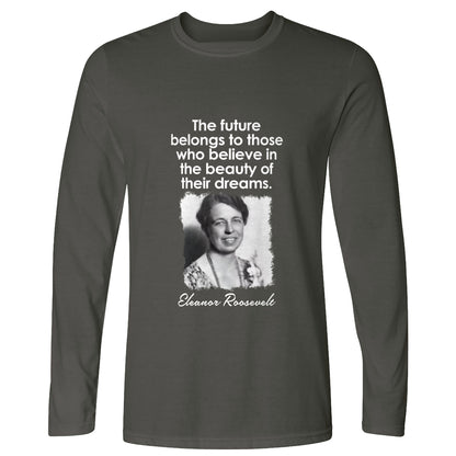 Eleanor Roosevelt Long Sleeve T-Shirt