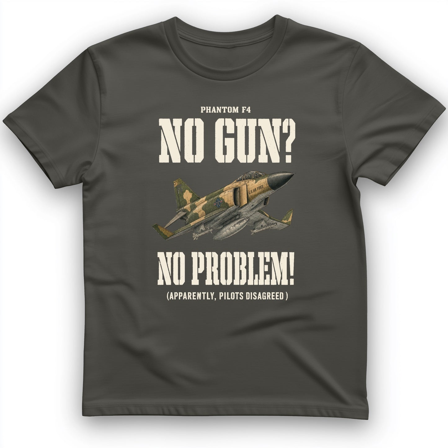 F-4 Phantom No Gun No Problem T-Shirt