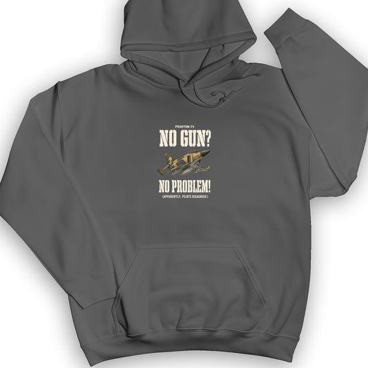 F-4 Phantom No Gun No Problem Hoodie