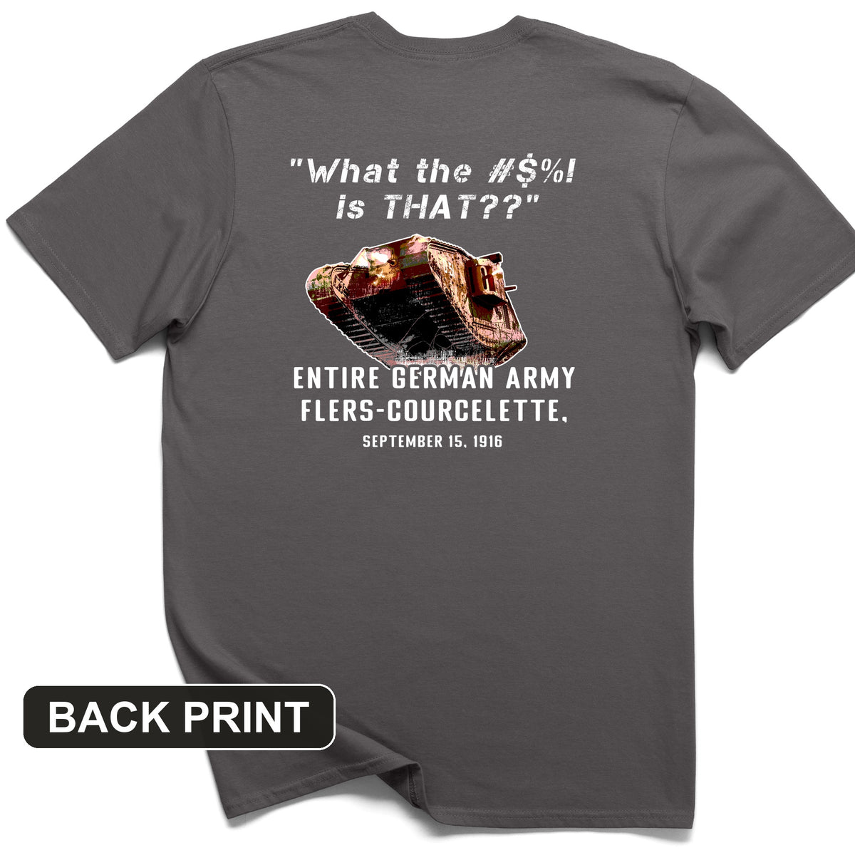 Flers-Courcelette 1916 Back Print T-Shirt