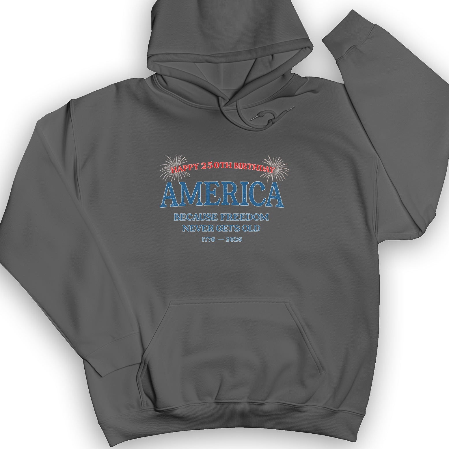 Freedom Never Gets Old Hoodie
