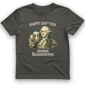 George Sloshington 250th T-Shirt