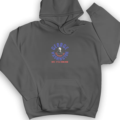 George Washington For President Hoodie