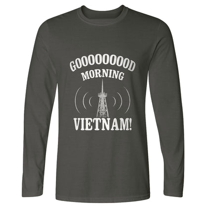 Good Morning Vietnam Long Sleeve T-Shirt