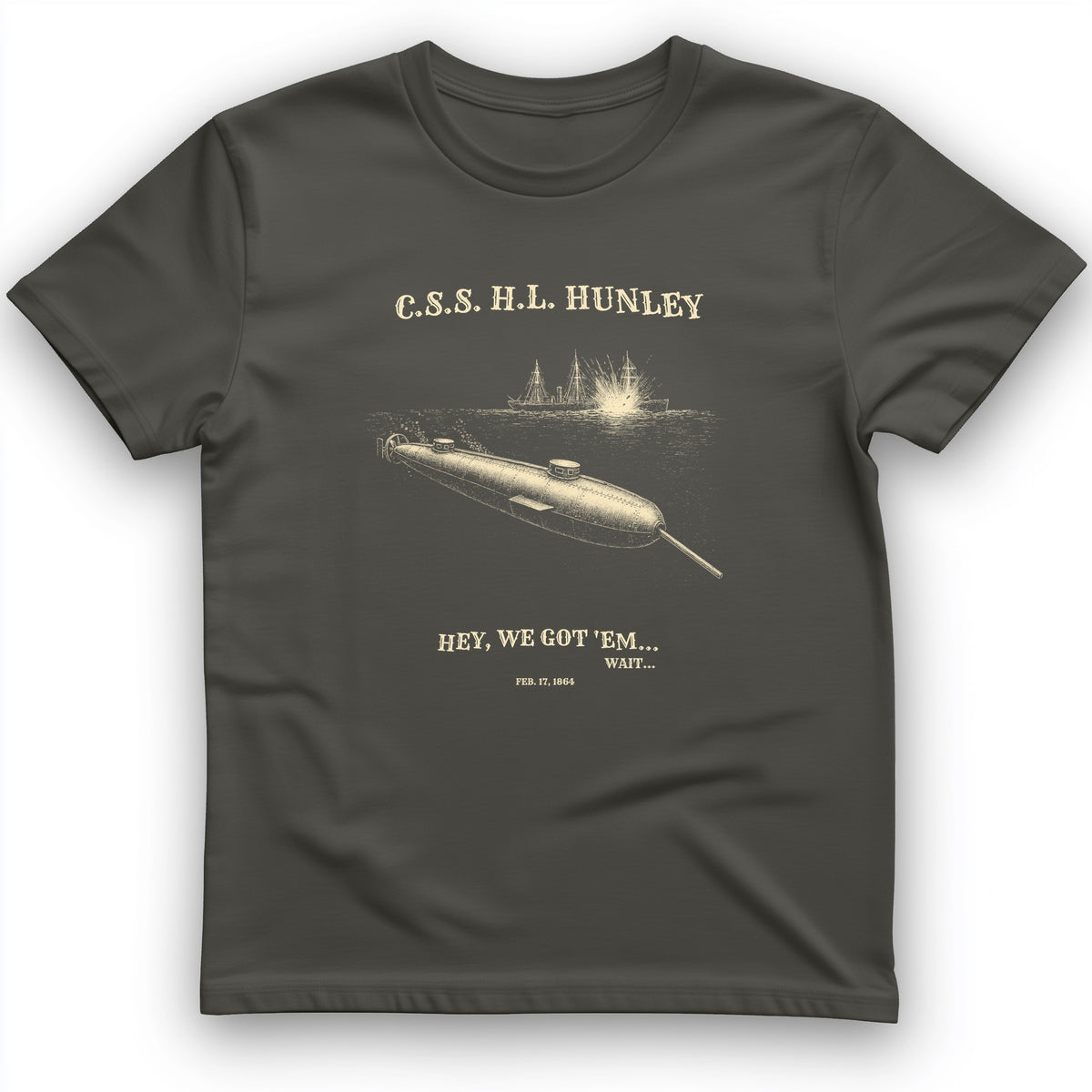 HL Hunley We Got Em T-Shirt