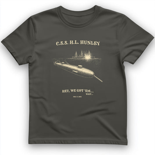 HL Hunley We Got Em T-Shirt