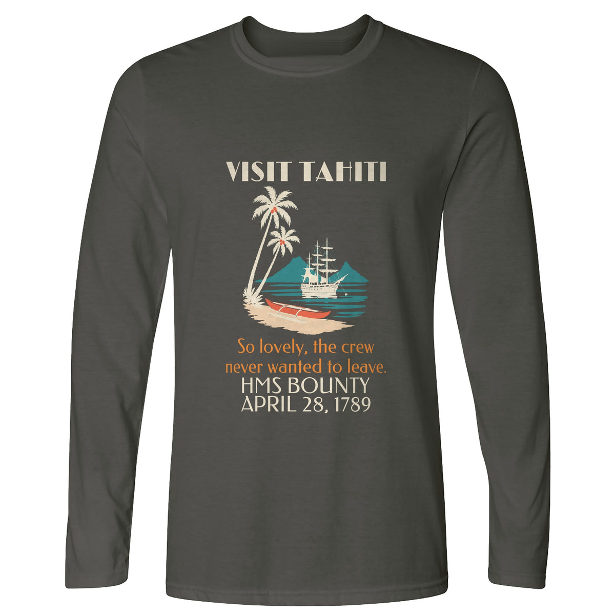 Visit Tahiti HMS Bounty 1789 Long Sleeve T-Shirt