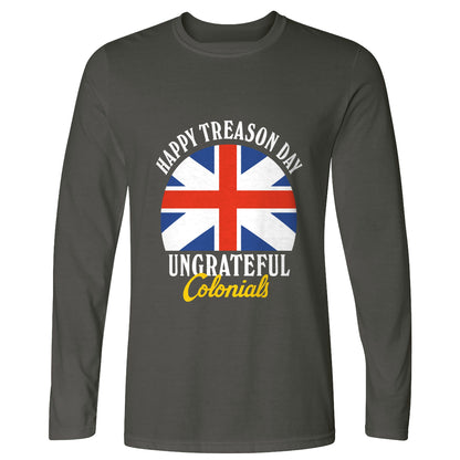 Happy Treason Day Long Sleeve T-Shirt