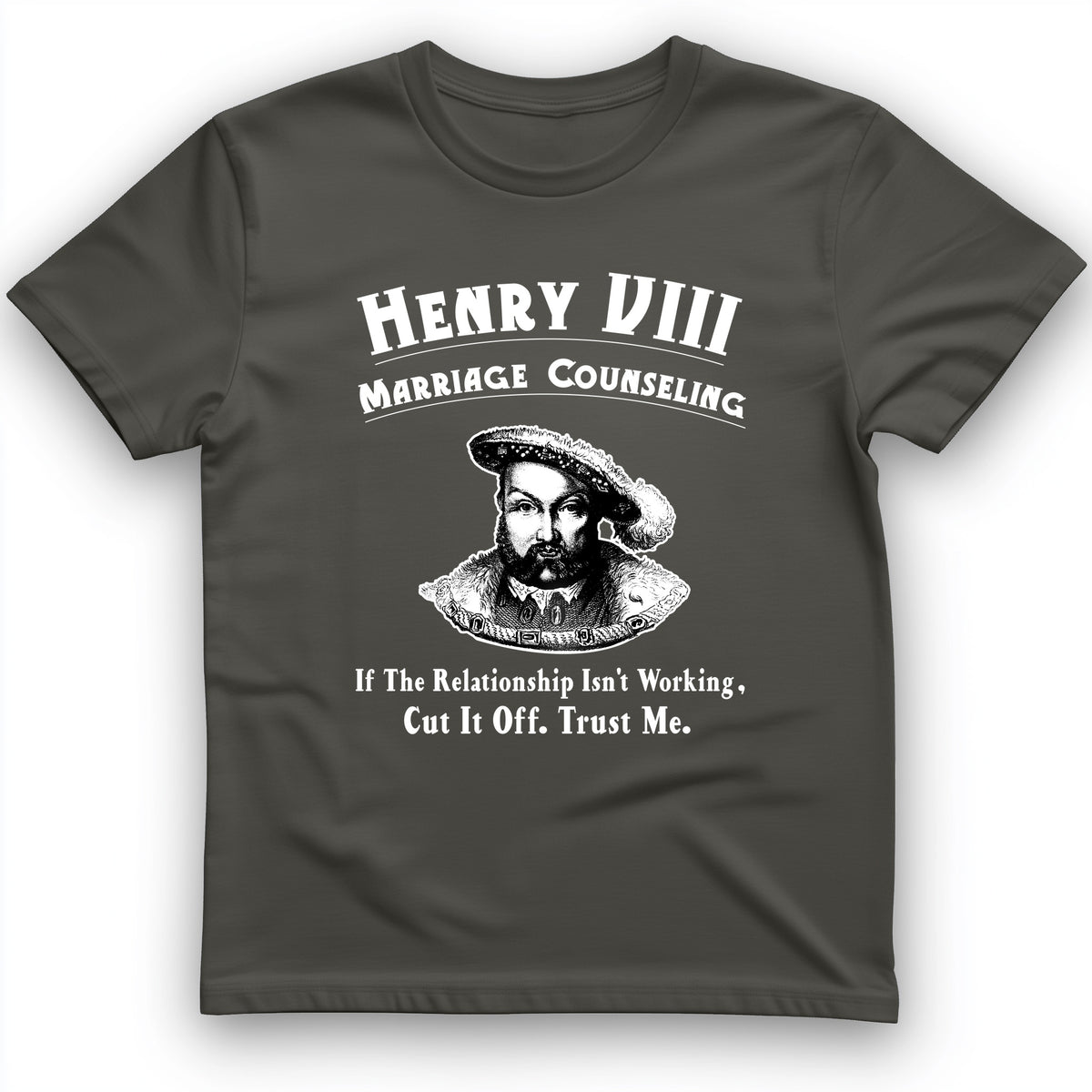 Henry VIII Cut It Off T-Shirt