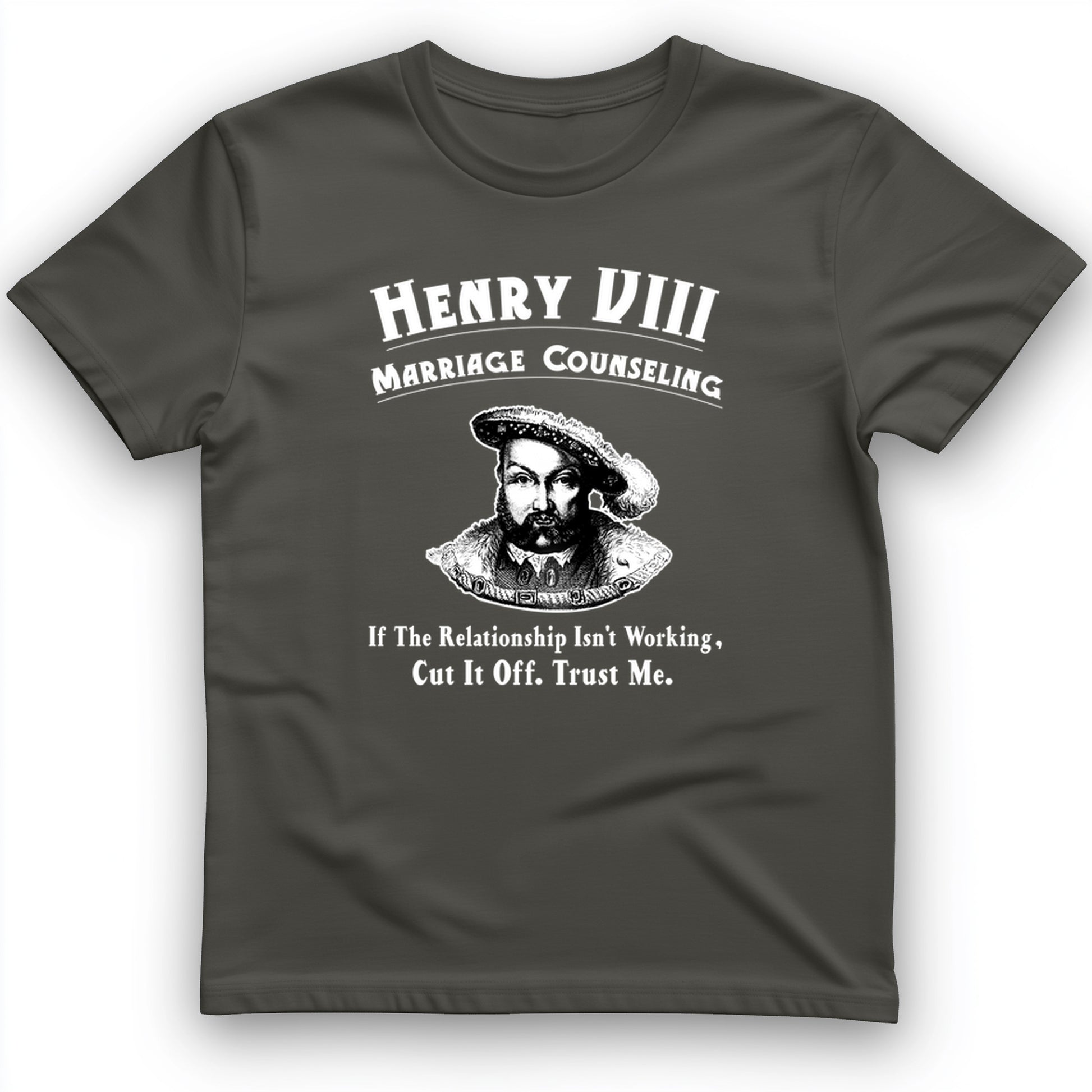 Henry VIII Cut It Off T- Shirt
