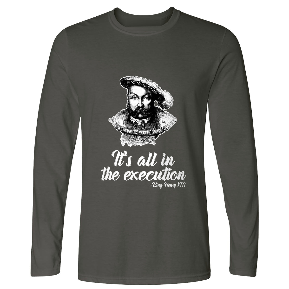 Henry VIII Execution Long Sleeve T-Shirt