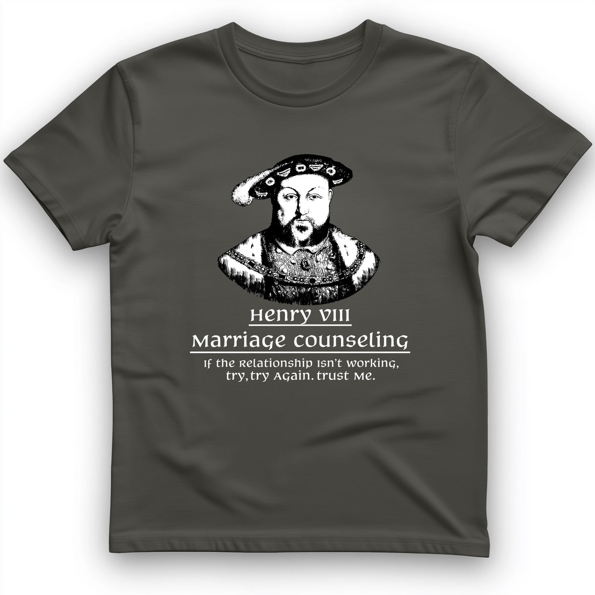 Henry VIII Try Again T-Shirt