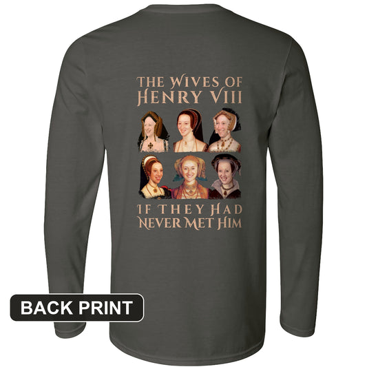 Henry's Wives Back Print Long Sleeve T-Shirt