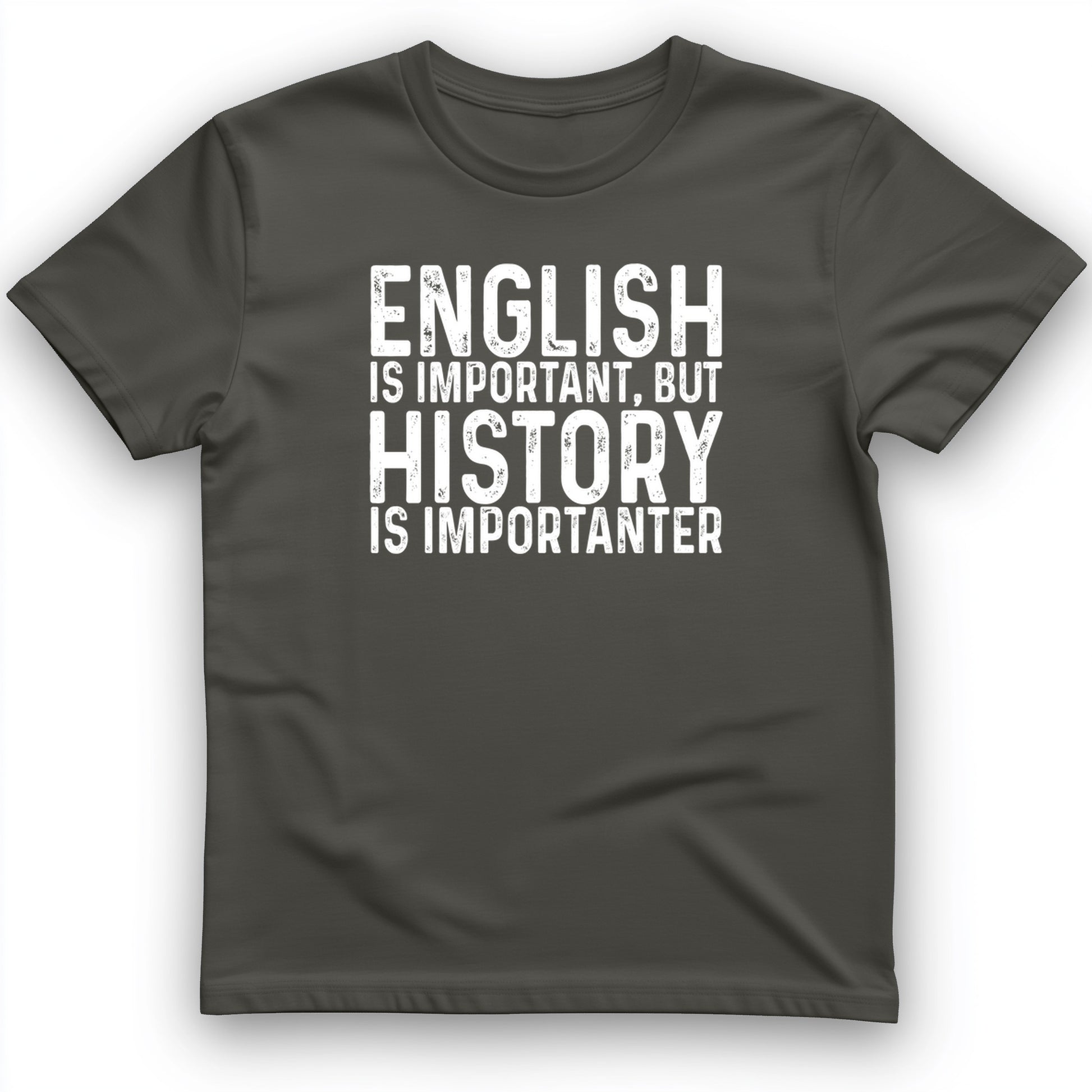 History Is Importanter T-Shirt