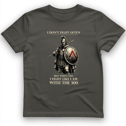 I Don't Fight Often T-Shirt